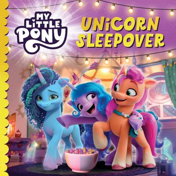 My Little Pony: Unicorn Sleepover - My Little Pony