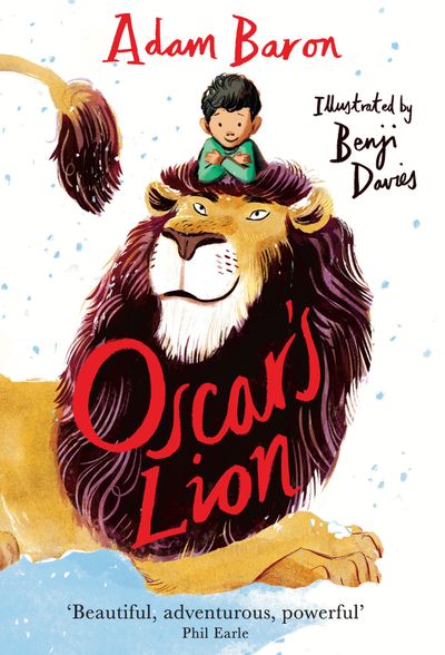Oscar’s Lion - Adam Baron, Illustrated by Benji Davies