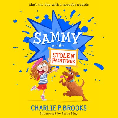 Cover image for Sammy - Sammy and the Stolen Paintings (Sammy, Book 2): Unabridged edition - Charlie P. Brooks, Read by Kate Okello