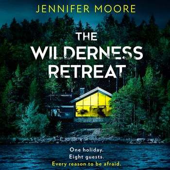 The Wilderness Retreat: Unabridged edition - Jennifer Moore, Read by to be announced