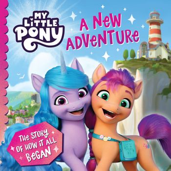 My Little Pony: A New Adventure - My Little Pony