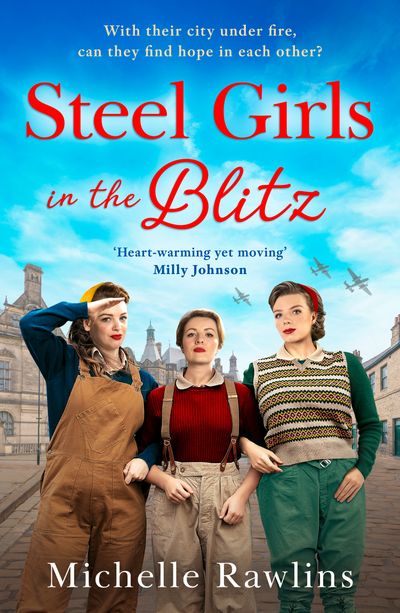 Cover image for The Steel Girls - Steel Girls in the Blitz (The Steel Girls, Book 5) - Michelle Rawlins