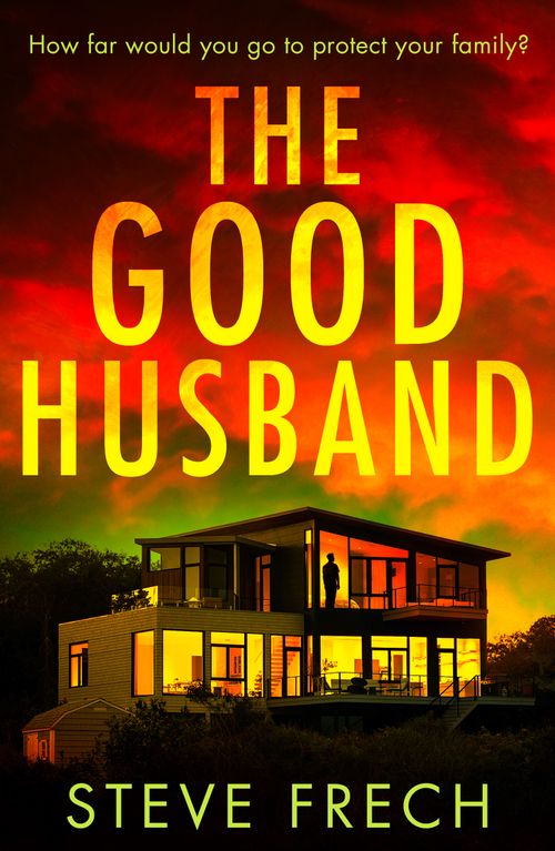 The Good Husband, Crime & Thriller, Paperback, Steve Frech