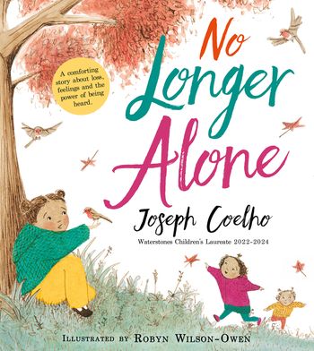 No Longer Alone - Joseph Coelho, Illustrated by Robyn Wilson-Owen