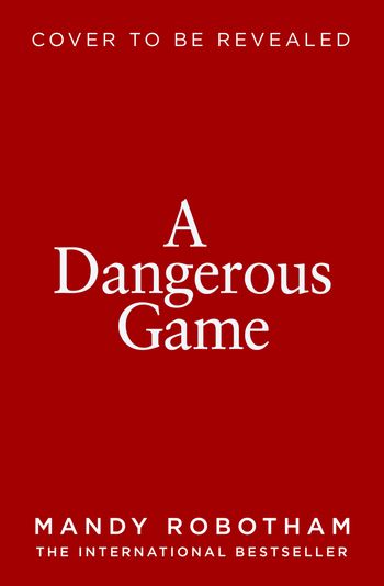 A Dangerous Game - Mandy Robotham