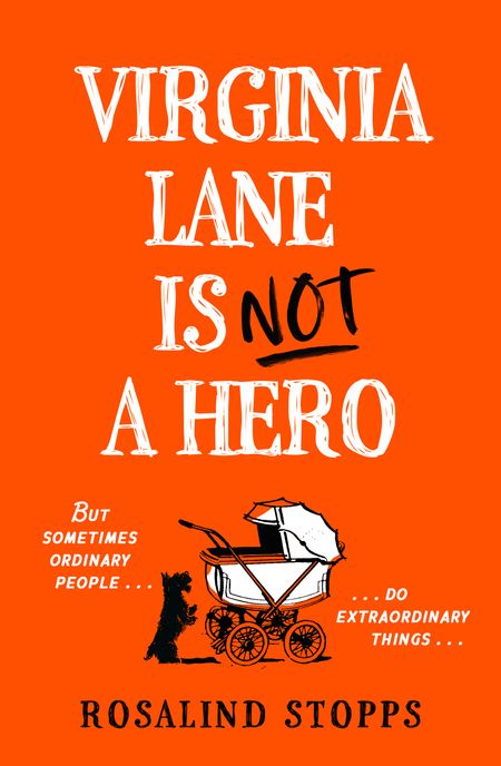 Cover image for Virginia Lane is Not a Hero - Rosalind Stopps