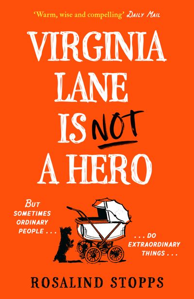 Cover image for Virginia Lane is Not a Hero - Rosalind Stopps