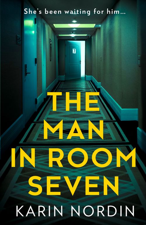 The Man in Room Seven, Contemporary Fiction, Paperback, Karin Nordin
