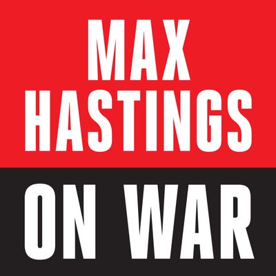  - Max Hastings