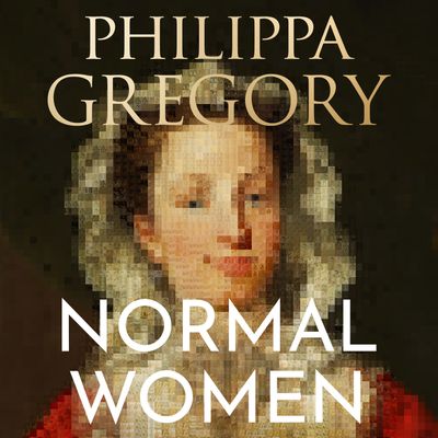  - Philippa Gregory, Read by Philippa Gregory, Clare Corbett, Tania Rodrigues, Nneka Okoye, James Goode and Joe Jameson