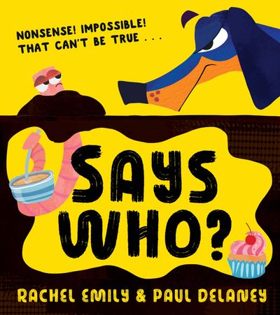 Says Who? - Rachel Emily, Illustrated by Paul Delaney