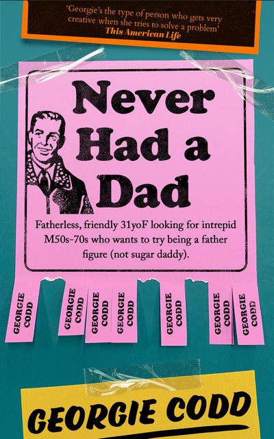 Cover image for Never Had a Dad: Adventures in Fatherlessness - Georgie Codd