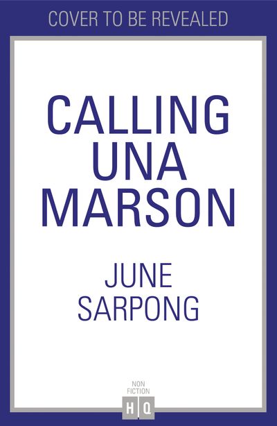 Calling Una Marson: The Extraordinary Life of a Forgotten Icon - June Sarpong