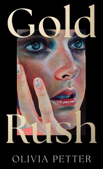 Gold Rush - Olivia Petter