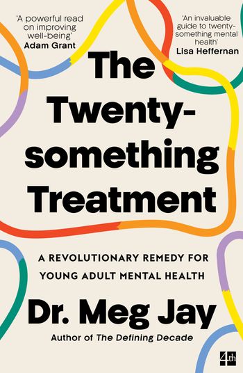 The Twentysomething Treatment - Meg Jay