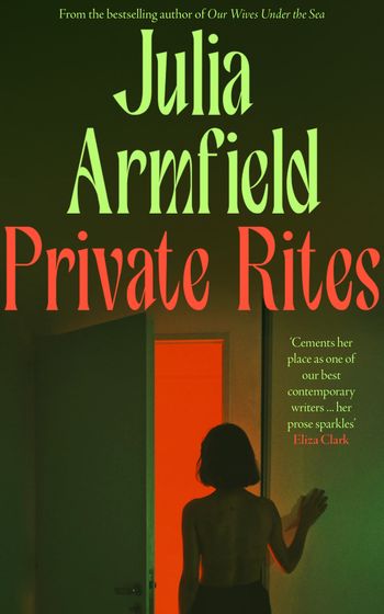 Private Rites - Julia Armfield