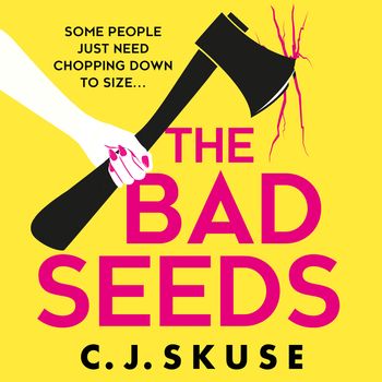 Sweetpea series - The Bad Seeds (Sweetpea series, Book 5): Unabridged edition - C.J. Skuse, Read by to be announced