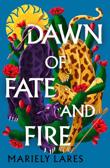 Sun of Blood and Ruin - Dawn of Fate and Fire (Sun of Blood and Ruin, Book 2) - Mariely Lares