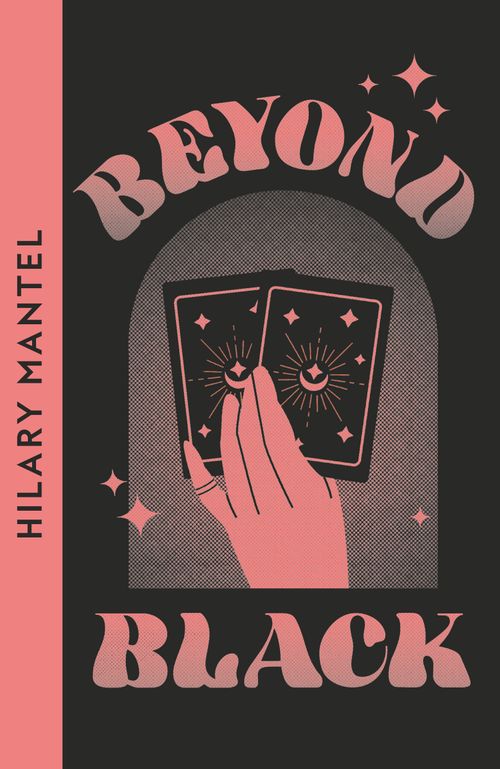 Beyond Black, Contemporary Fiction, Paperback, Hilary Mantel