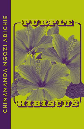 Purple Hibiscus: Collins Modern Classics edition - Chimamanda Ngozi Adichie
