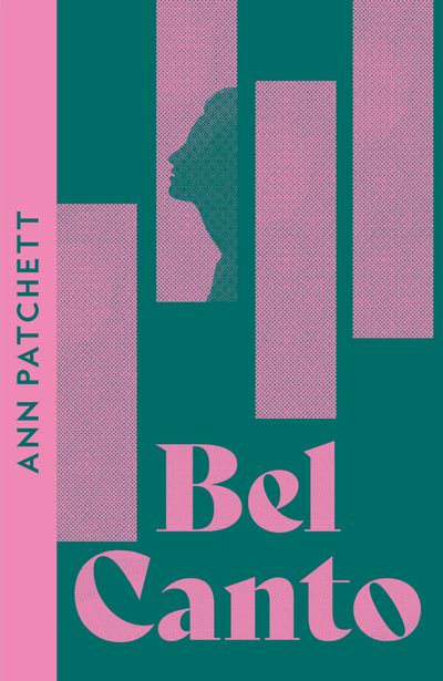 Bel Canto: Collins Modern Classics edition - Ann Patchett