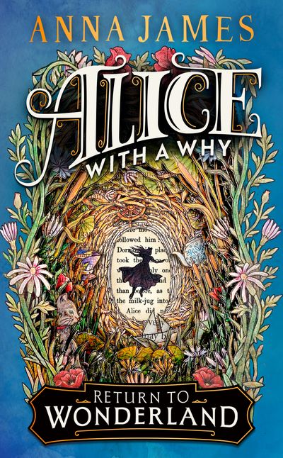 Cover image for Alice With a Why - Anna James, Illustrated by Matthew Land