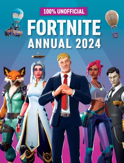 100% Unofficial Fortnite Annual 2024 - 100% Unofficial and Farshore