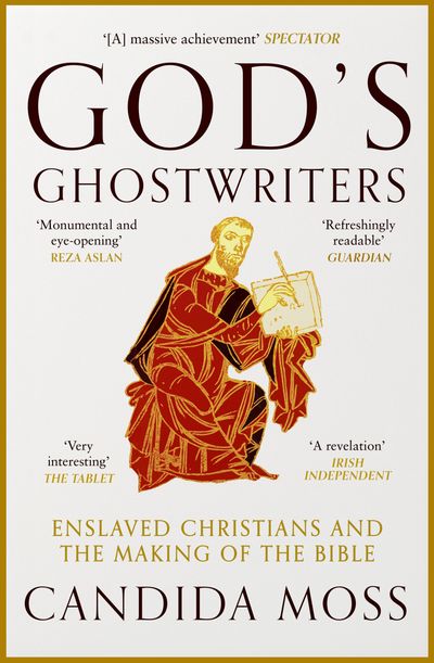 Cover image for God’s Ghostwriters - Candida Moss