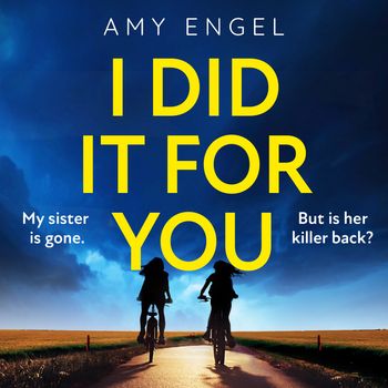 I Did It For You: Unabridged edition - Amy Engel, Read by Sean Patrick Hopkins, Amanda Stribling and Jennifer Pickens