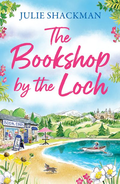 Scottish Escapes - The Bookshop by the Loch (Scottish Escapes, Book 6) - Julie Shackman