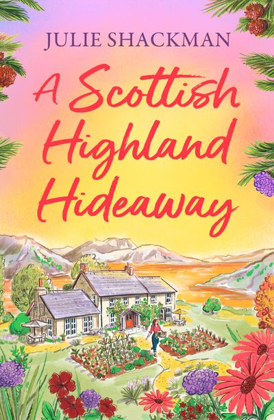 Scottish Escapes - A Scottish Highland Hideaway (Scottish Escapes, Book 7) - Julie Shackman