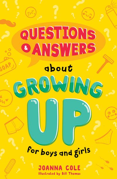 Cover image for Questions and Answers About Growing Up for Boys and Girls - Joanna Cole, Illustrated by Bill Thomas