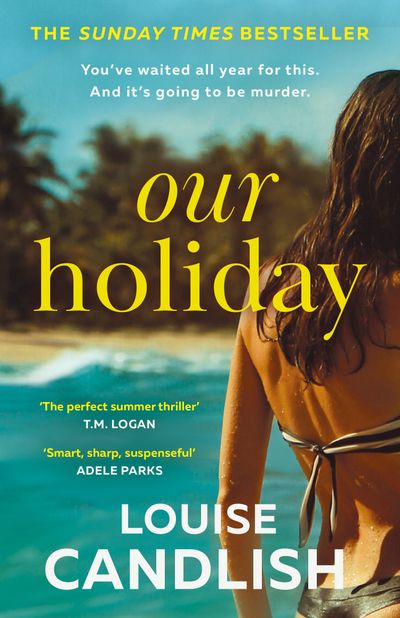 Our Holiday - Louise Candlish