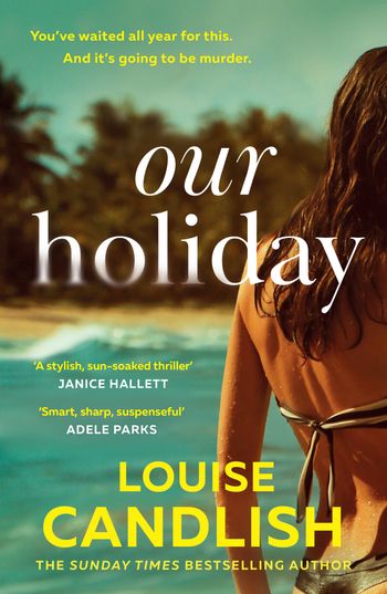 Our Holiday - Louise Candlish