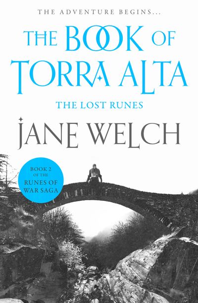 Runes of War: The Book of Torra Alta - The Lost Runes (Runes of War: The Book of Torra Alta, Book 2) - Jane Welch