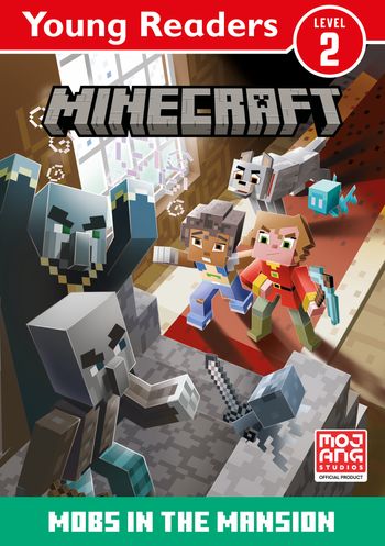 Minecraft Young Readers: Mobs in the Mansion! - Mojang AB
