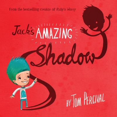 Jack's Amazing Shadow - Tom Percival