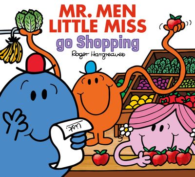 Mr. Men & Little Miss Everyday - Mr. Men Little Miss Go Shopping (Mr. Men & Little Miss Everyday) - Adam Hargreaves