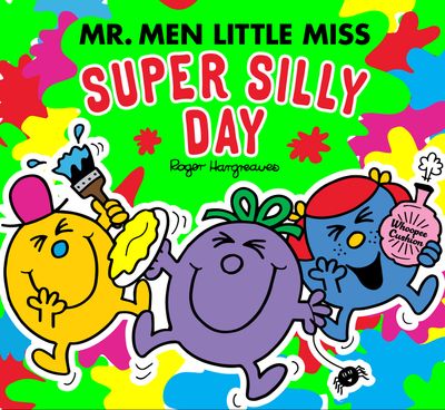 Mr. Men and Little Miss Picture Books - Mr Men Little Miss: The Super Silly Day (Mr. Men and Little Miss Picture Books) - Roger Hargreaves and Adam Hargreaves