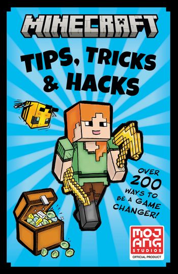 Minecraft Tips, Tricks and Hacks - Mojang AB
