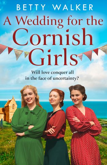 The Cornish Girls Series - A Wedding for the Cornish Girls (The Cornish Girls Series, Book 5) - Betty Walker