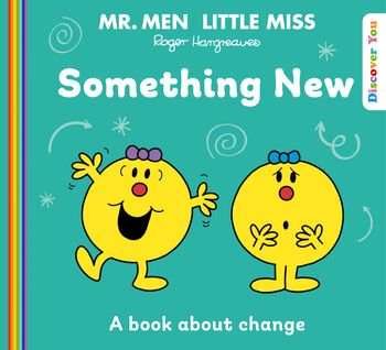 Mr. Men and Little Miss Discover You - Mr Men Little Miss: Something New (Mr. Men and Little Miss Discover You) - Created by Roger Hargreaves