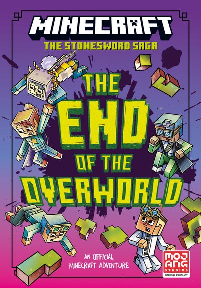 Stonesword Saga - Minecraft: The End of the Overworld! (Stonesword Saga, Book 6) - Mojang AB