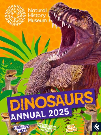 Natural History Museum Dinosaurs Annual 2025 - Natural History Museum and Farshore