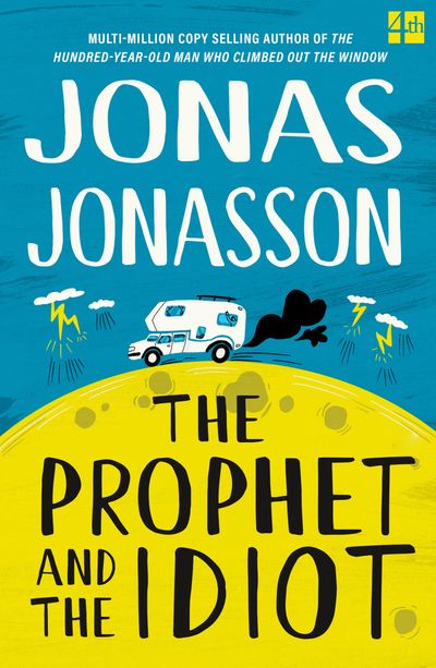 The Prophet and the Idiot - Jonas Jonasson