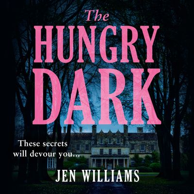 The Hungry Dark: Unabridged edition - Jen Williams, Read by Kristin Atherton