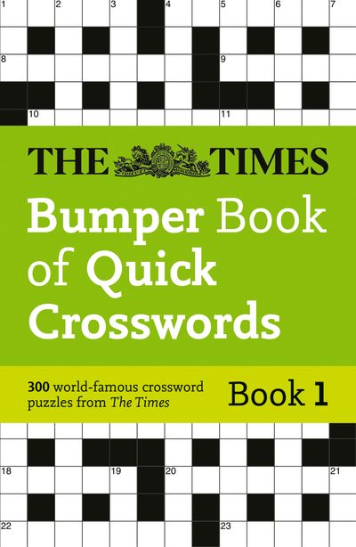 Cover image for The Times Crosswords - The Times Bumper Book of Quick Crosswords Book 1: 300 world-famous crossword puzzles (The Times Crosswords) - The Times Mind Games