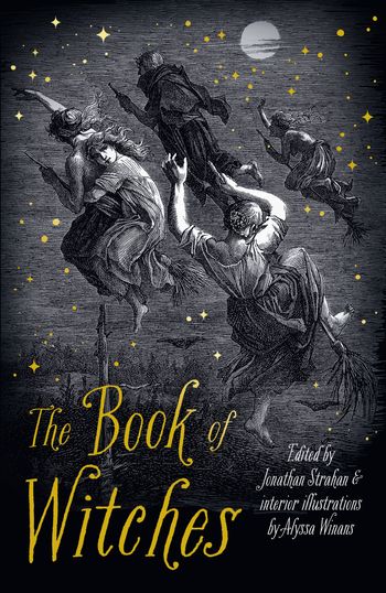 The Book of Witches - Edited by Jonathan Strahan, Illustrated by Alyssa Winans