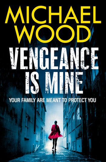 Vengeance is Mine - Michael Wood