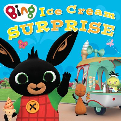 Bing - Ice Cream Surprise (Bing) - HarperCollins Children’s Books